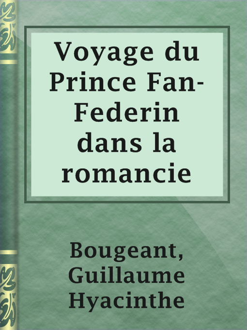 Guillaume Hyacinthe Bougeant作のVoyage du Prince Fan-Federin dans la romancieの作品詳細 - 貸出可能